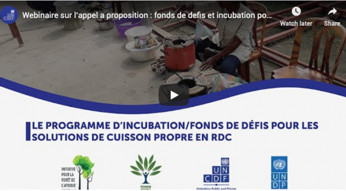 Participez au programme d’incubation/fond de défis pour les solutions de cuisson propre en RDC